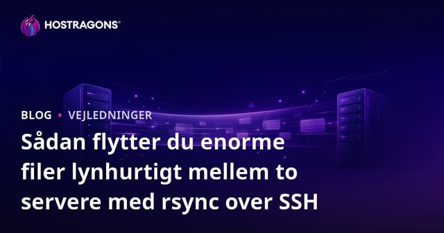 Sådan flytter du enorme filer lynhurtigt mellem to servere med rsync over SSH
