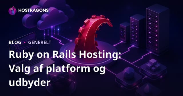 Ruby on Rails Hosting: Valg af Platform og Udbyder
