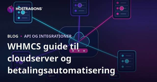 Sådan opsætter du skyserver- og betalingsautomatisering med WHMCS