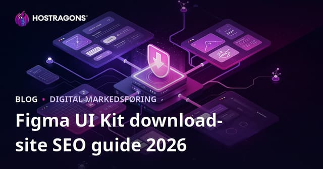 SEO for Figma komponenter og UI Kit download-sites: Den komplette danske guide