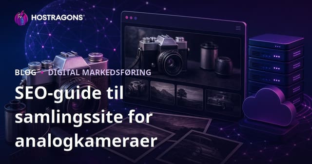 SEO for samlersider om gamle kameraer og analog fotografi: Guide til 2026