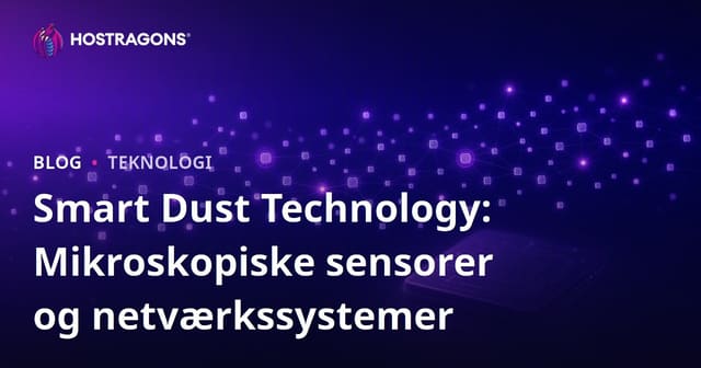 Smart Dust Technology: Mikroskopiske sensorer og netværkssystemer