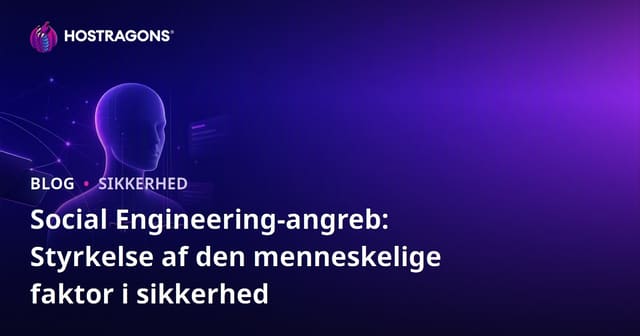 Social Engineering-angreb: Styrkelse af den menneskelige faktor i sikkerhed