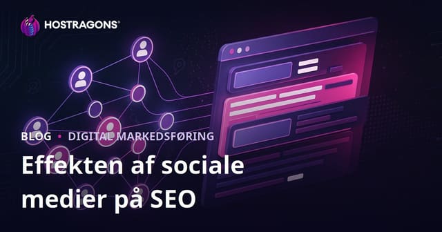 Sociale Mediers Indflydelse på SEO og Placeringer i Søgemaskiner – Den Komplette Guide til 2026