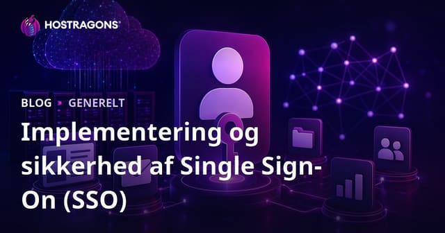 Implementering og sikkerhed af Single Sign-On (SSO)