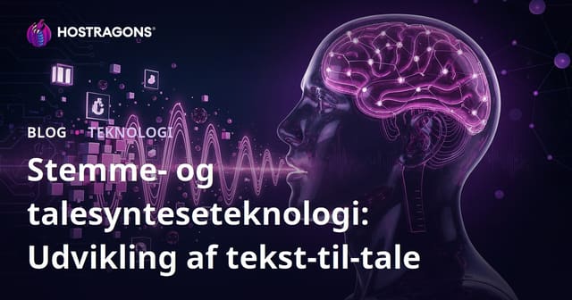 Stemme- og talesynteseteknologi: Udvikling af tekst-til-tale