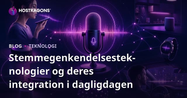Stemmegenkendelsesteknologier og Integration i Dagliglivet
