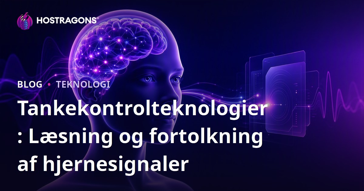 Tankekontrolteknologier: Læsning og fortolkning af hjernesignaler