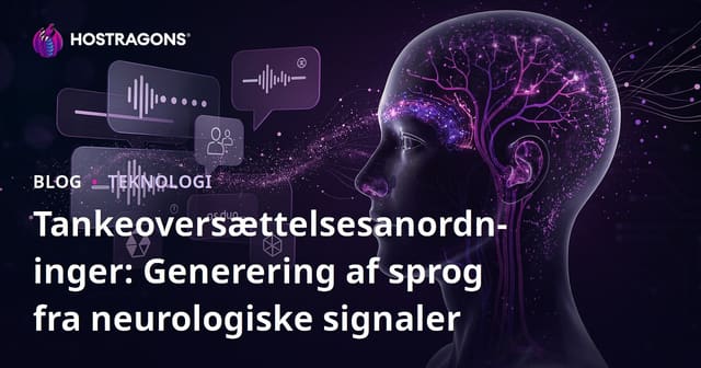 Tankeoversættelsesanordninger: Generering af sprog fra neurologiske signaler