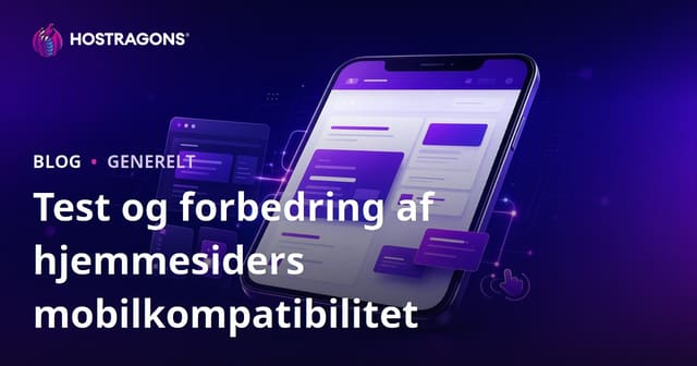 Test og forbedring af hjemmesiders mobilkompatibilitet