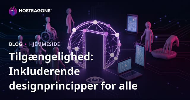Tilgængelighed: Inkluderende designprincipper for alle