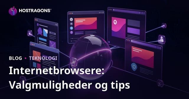 Internetbrowser: Valg og Tips