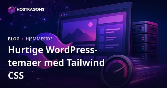 Skab ultralette og lynhurtige WordPress-temaer med Tailwind CSS