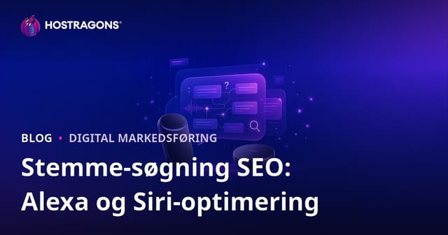 Voice Search SEO: Optimer din hosting-side til Alexa og Siri spørgsmål i 2026