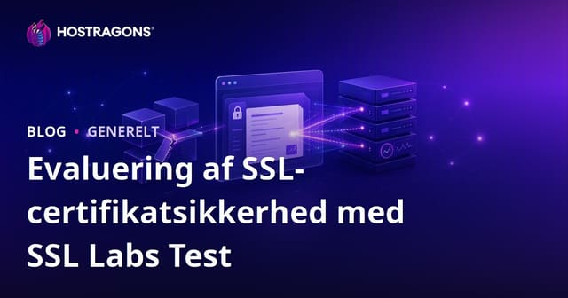 Vurdering af SSL-certifikatets sikkerhed med SSL Labs Test
