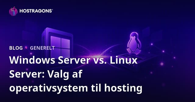 Windows Server vs Linux Server: Valg af Operativsystem til Hosting