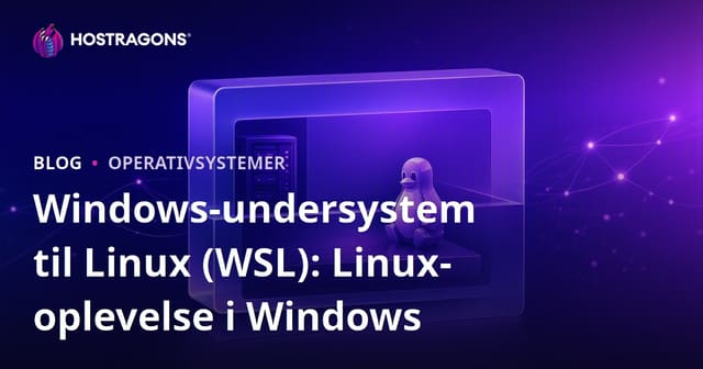 Windows-undersystem til Linux (WSL): Linux-oplevelse i Windows