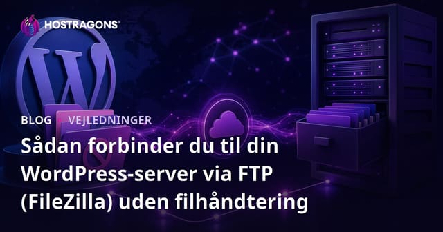 Sådan forbinder du til din WordPress-server via FTP (FileZilla) uden filhåndtering