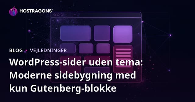 WordPress-sider uden tema: Moderne sidebygning med kun Gutenberg-blokke