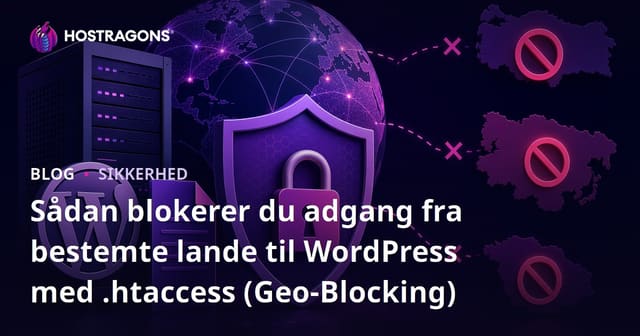 Sådan blokerer du adgang fra bestemte lande til WordPress med .Htaccess (Geo-Blocking)