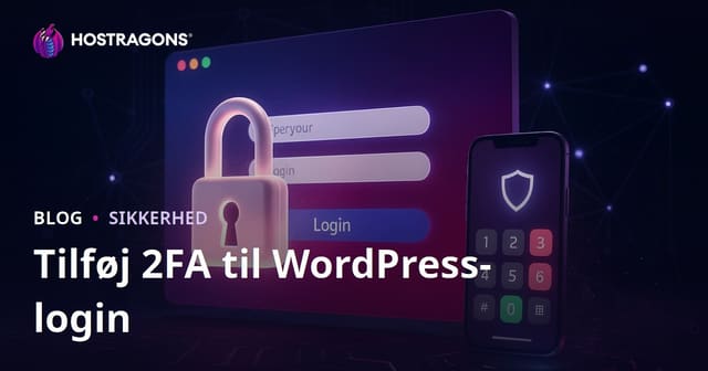 Sådan tilføjer du 2-trins verifikation (2FA) til WordPress login – komplet guide