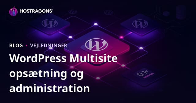 Opsætning af WordPress Multisite og administration fra ét kontrolpanel
