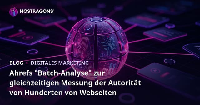 Ahrefs "Batch-Analyse" zur gleichzeitigen Messung der Autorität von Hunderten von Webseiten