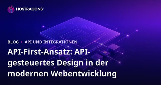 API-First-Ansatz: API-gesteuertes Design in der modernen Webentwicklung