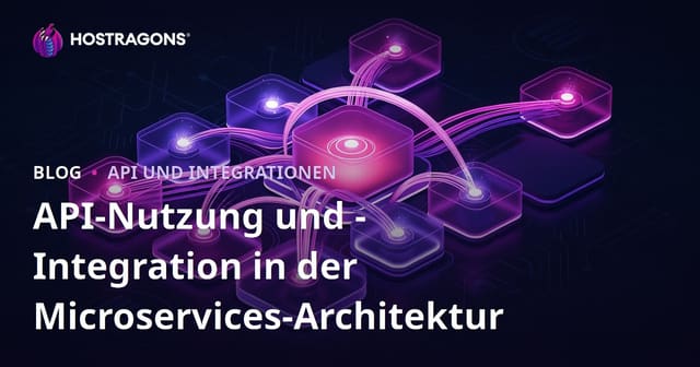API-Nutzung und -Integration in der Microservices-Architektur