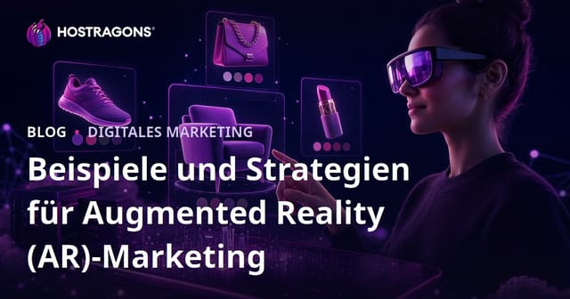 Beispiele und Strategien für Augmented Reality (AR)-Marketing