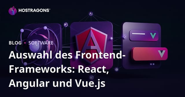 Auswahl des Frontend-Frameworks: React, Angular und Vue.js