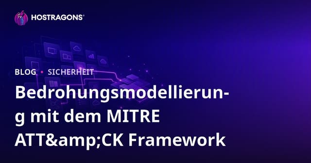 Bedrohungsmodellierung mit dem MITRE ATT&CK Framework