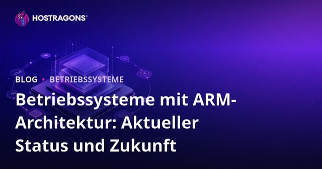 Betriebssysteme mit ARM-Architektur: Aktueller Status und Zukunft