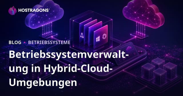 Betriebssystemverwaltung in Hybrid-Cloud-Umgebungen