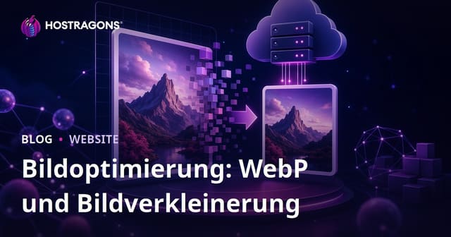 Bildoptimierung 2026: WebP nutzen und Bilder für schnellere Websites verkleinern