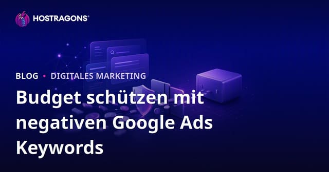 Budgetschutz durch negative Keywords in Google Ads