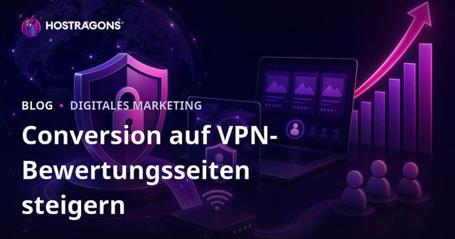 Conversion-Optimierung für Cyber-Sicherheits- und individuelle VPN-Bewertungsseiten