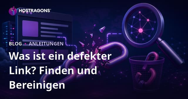 Was ist ein defekter Link (Broken Link)? Möglichkeiten zum Finden und Bereinigen defekter Links