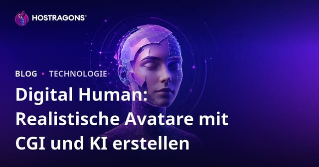 Digital Human: Realistische Avatare mit CGI und KI erstellen