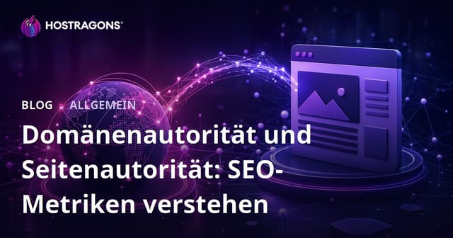 Domänenautorität und Seitenautorität: SEO-Metriken verstehen
