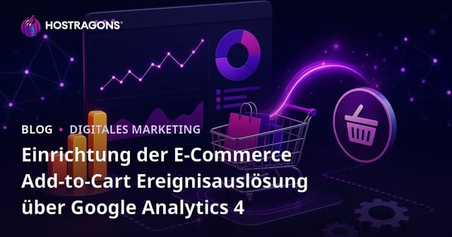 Einrichtung der E-Commerce Add-to-Cart Ereignisauslösung über Google Analytics 4