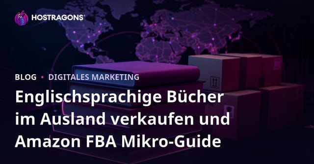 Englischsprachige Bücher im Ausland verkaufen und Amazon FBA Mikro-Guide
