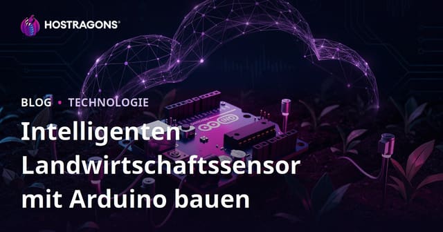 Erstellen Sie Ihren eigenen Smart Farming Sensor mit Arduino: Technischer DIY-Leitfaden