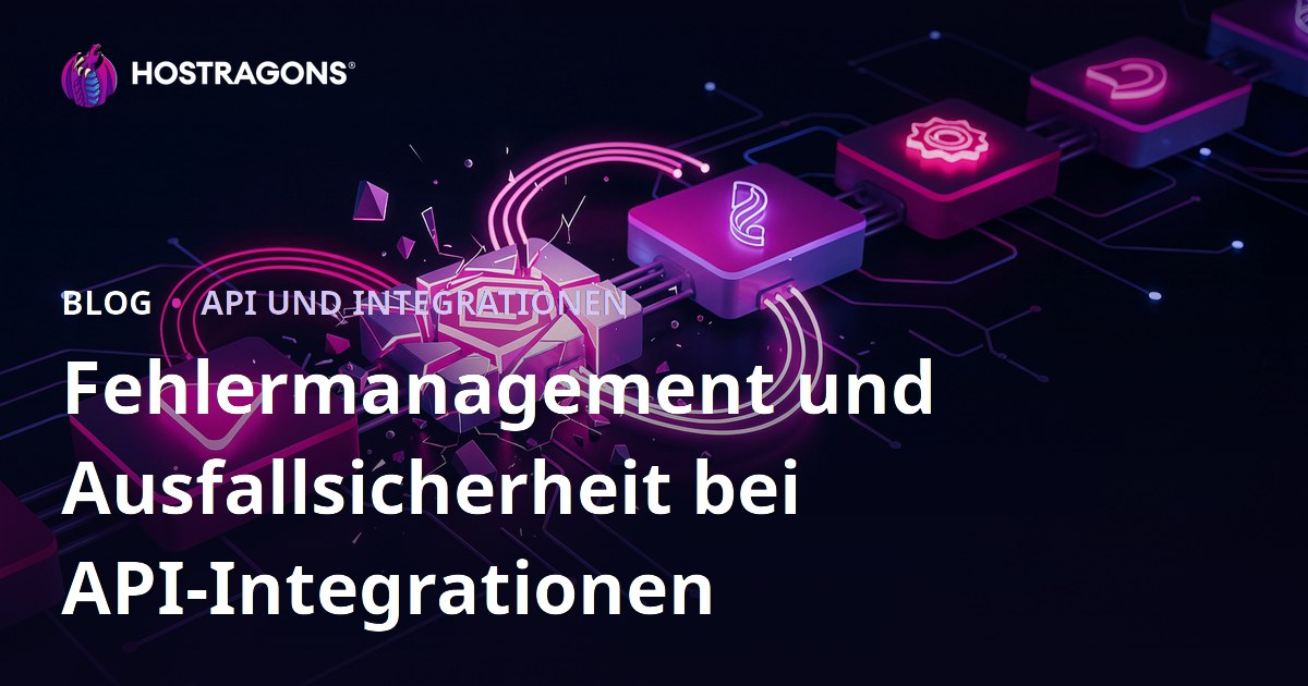 Fehlermanagement und Ausfallsicherheit bei API-Integrationen