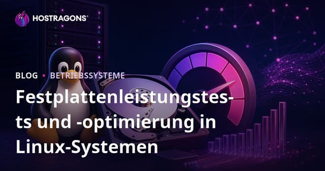 Festplattenleistungstests und -optimierung in Linux-Systemen