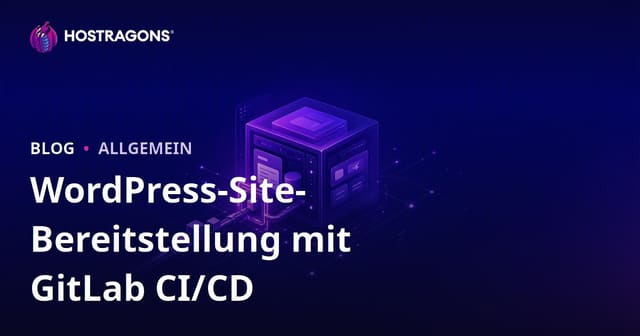 WordPress-Site-Bereitstellung mit GitLab CI/CD