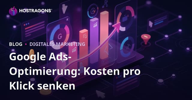 Google Ads-Optimierung: Kosten pro Klick senken