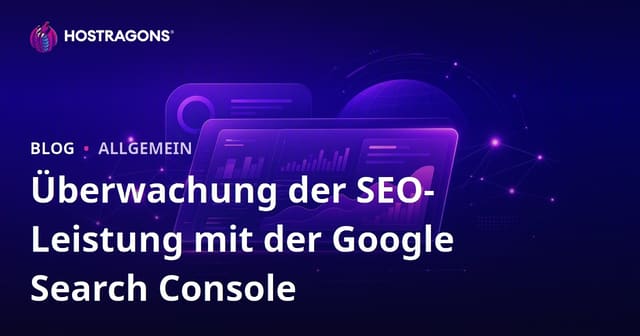 Überwachung der SEO-Leistung mit der Google Search Console