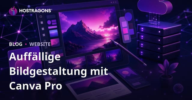 Grafisches Design für Website-Besitzer: Professionelle Featured Images mit Canva Pro
