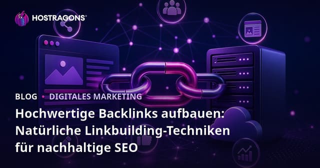 Hochwertige Backlinks aufbauen: Natürliche Linkbuilding-Techniken für nachhaltige SEO